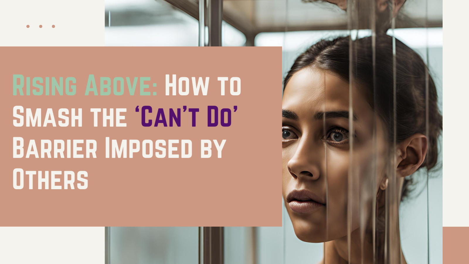 RISING ABOVE: HOW TO SMASH THE ‘CAN’T DO’ BARRIER IMPOSED BY OTHERS