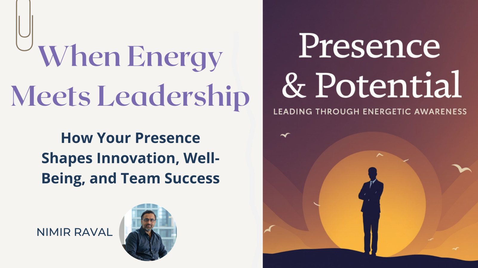 Presence & Potential: Leading Through Energetic Awareness