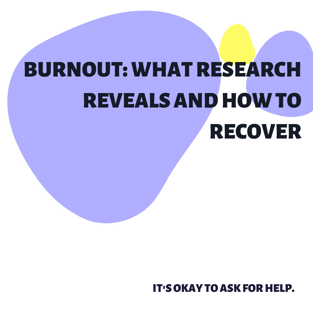 Burnout: What Research Reveals and How to Recover
