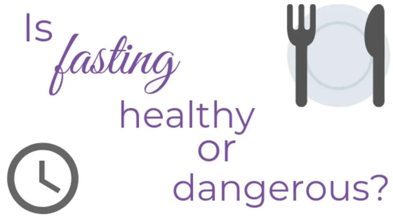 Is fasting healthy or dangerous?