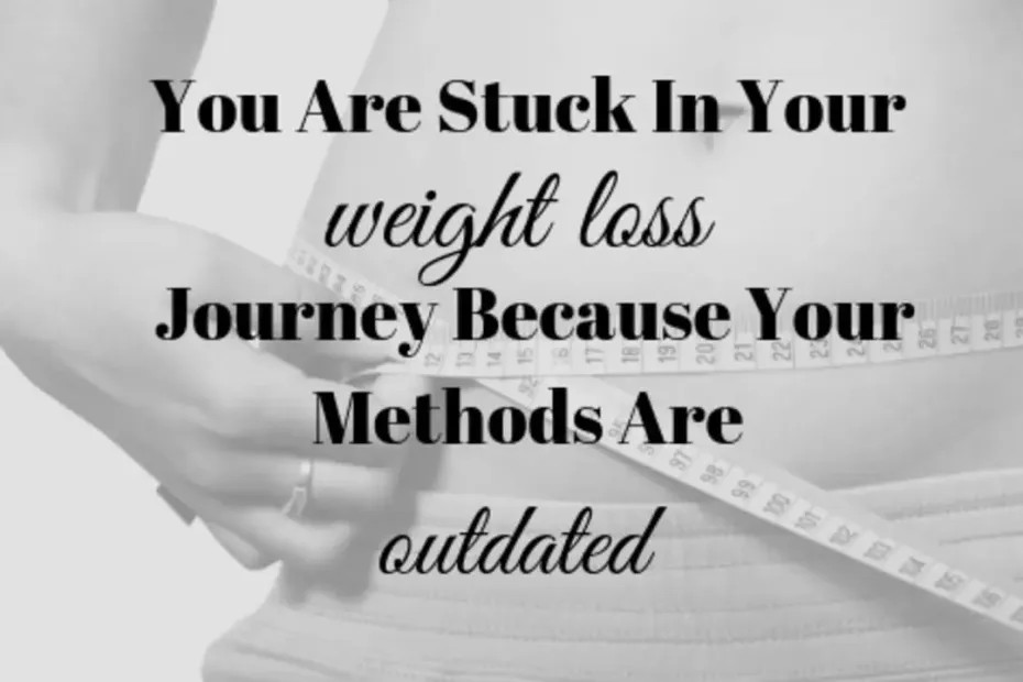 Weight Loss Plateau Might Mean Your Methods are Outdated
