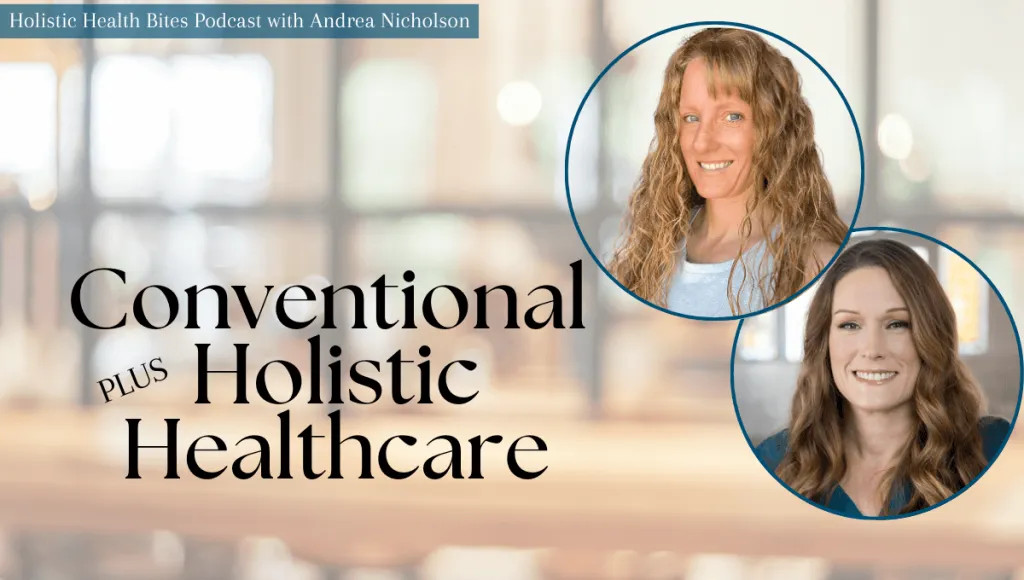Conventional + Holistic Healthcare with Charis Sederberg