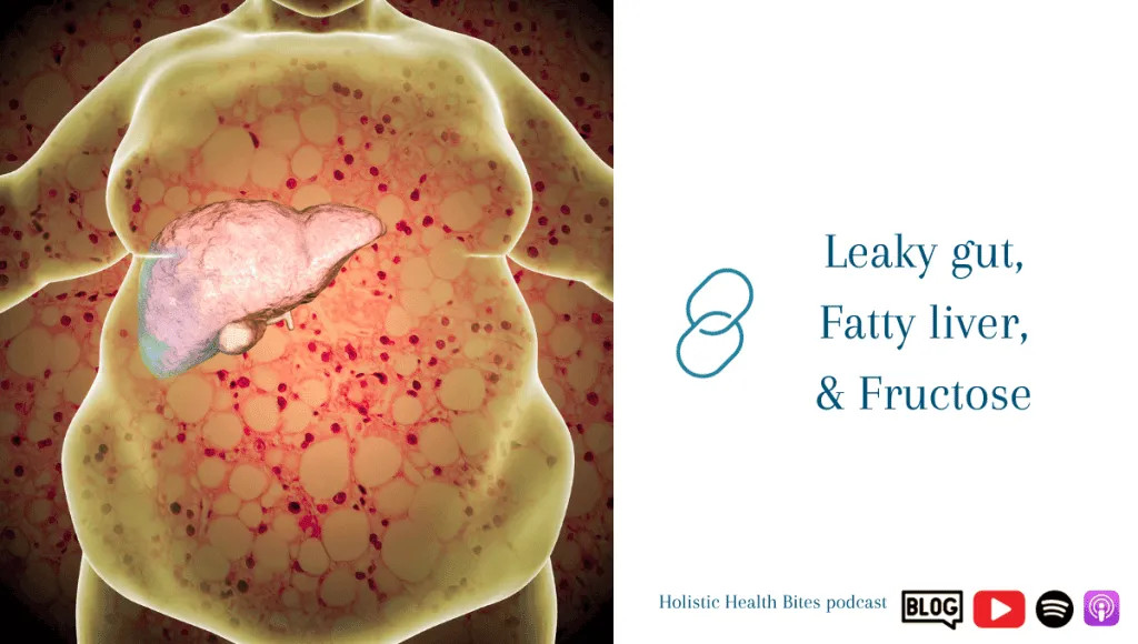 Leaky Gut, Fatty Liver, and Fructose