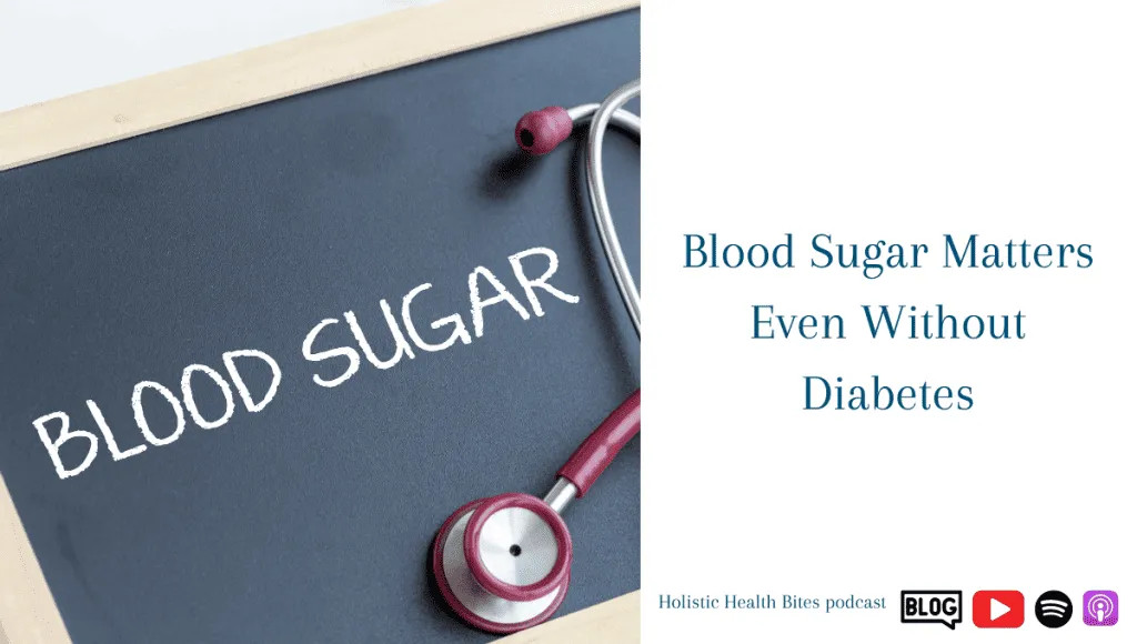 Blood Sugar Matters Even Without Diabetes