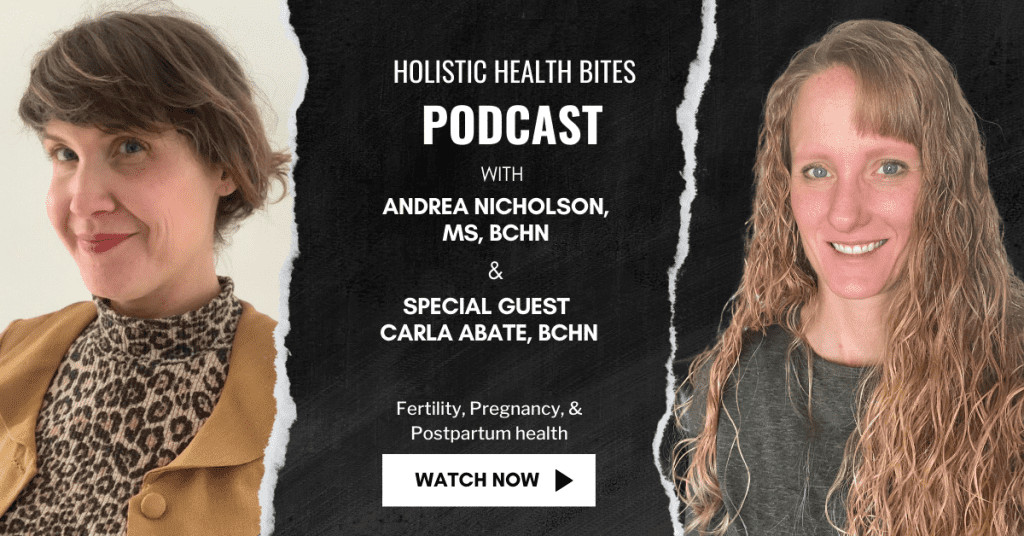 Fertility, Pregnancy, and Postpartum Health with Carla Abate