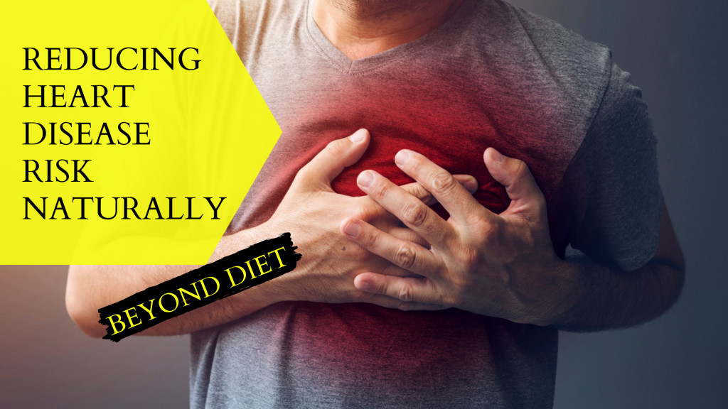 Reducing Heart Disease Risk Naturally