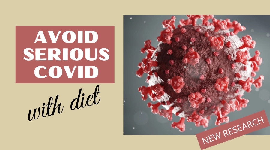 Avoid Serious COVID with Diet