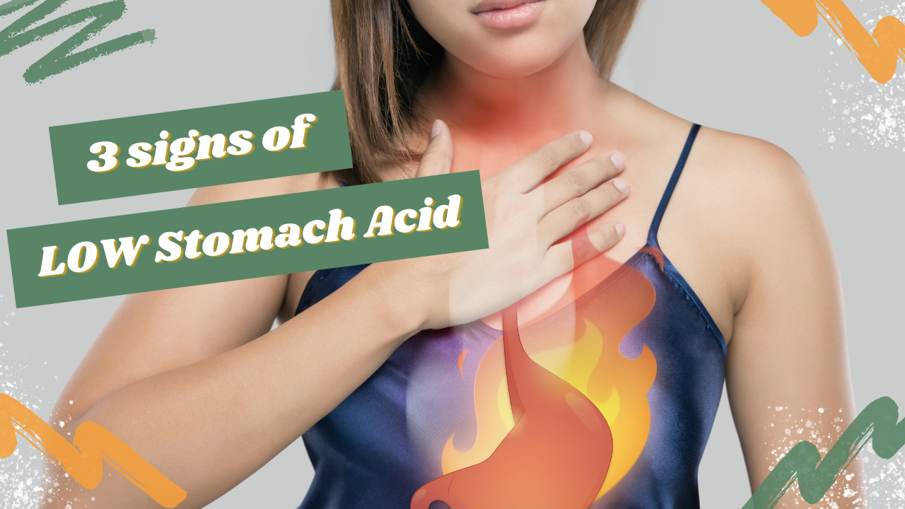 Signs of Low Stomach Acid