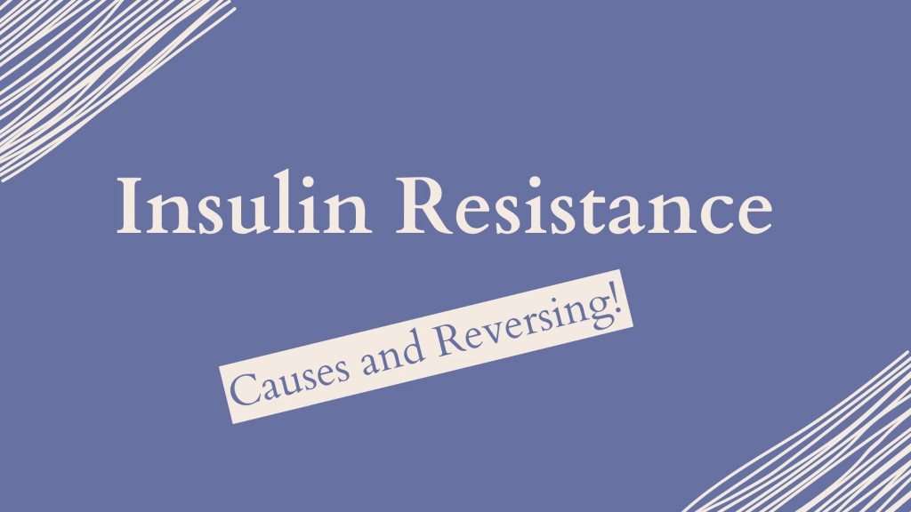 Causes of Insulin Resistance