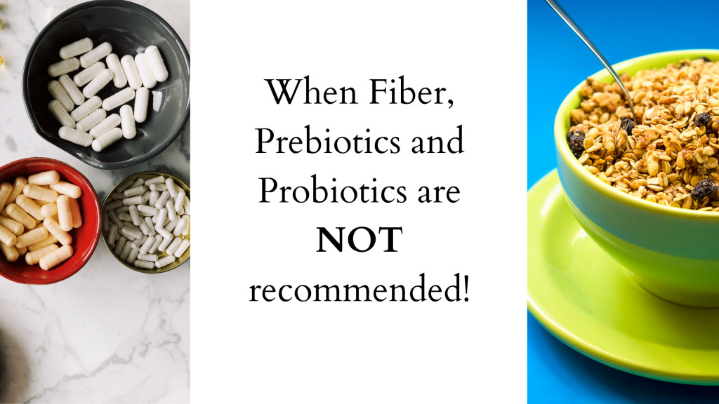 When You Should Not Take Prebiotics and Probiotics