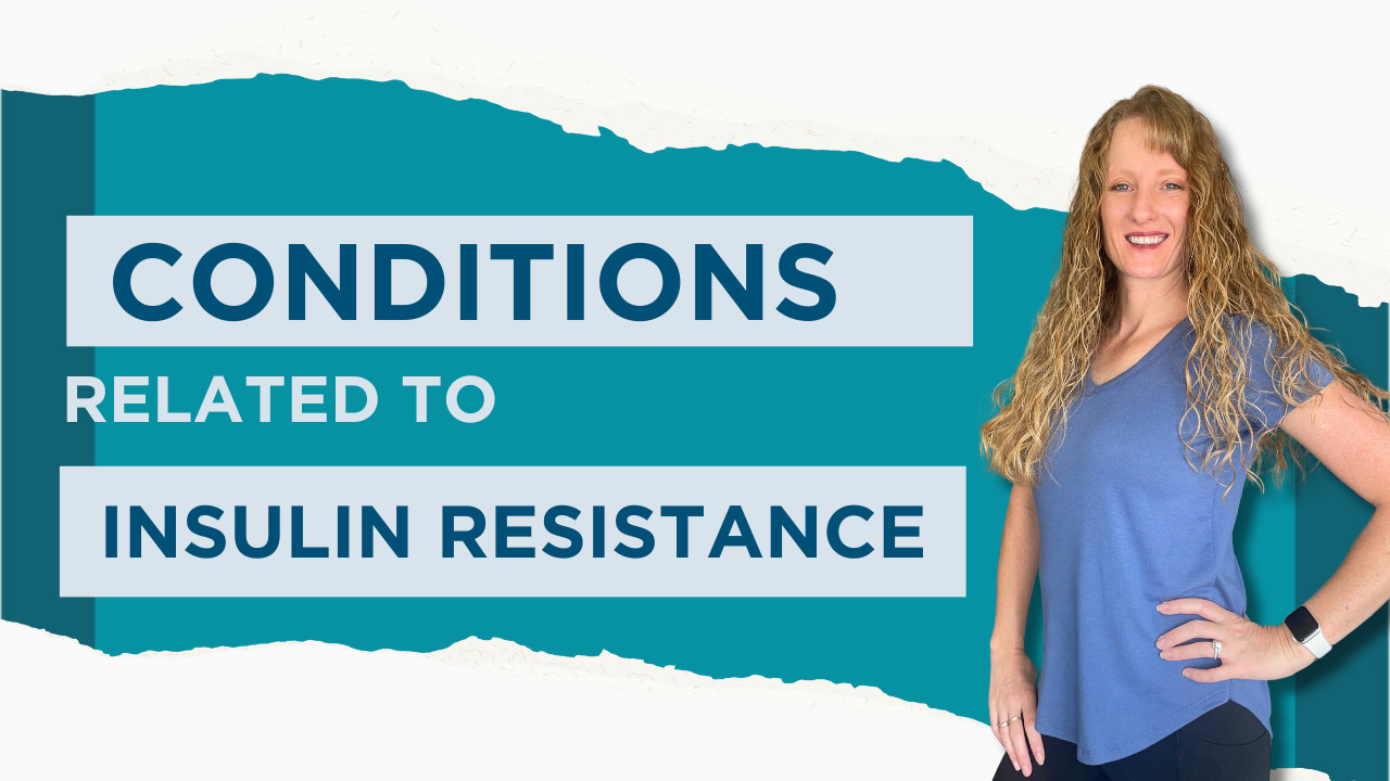 Conditions Related to Insulin Resistance