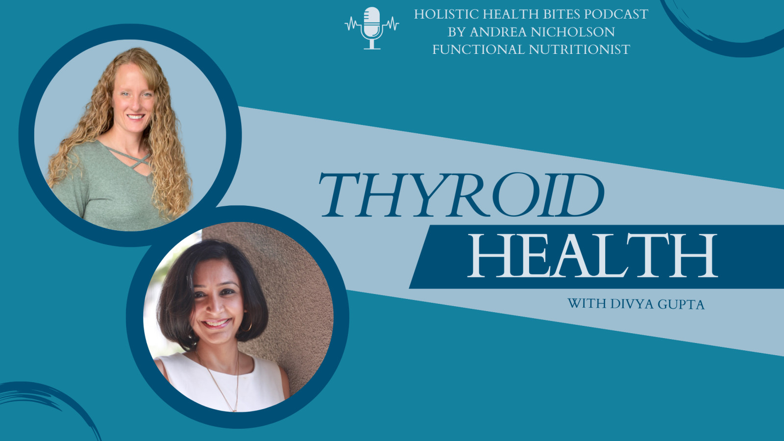 Thyroid Health with Divya Gupta