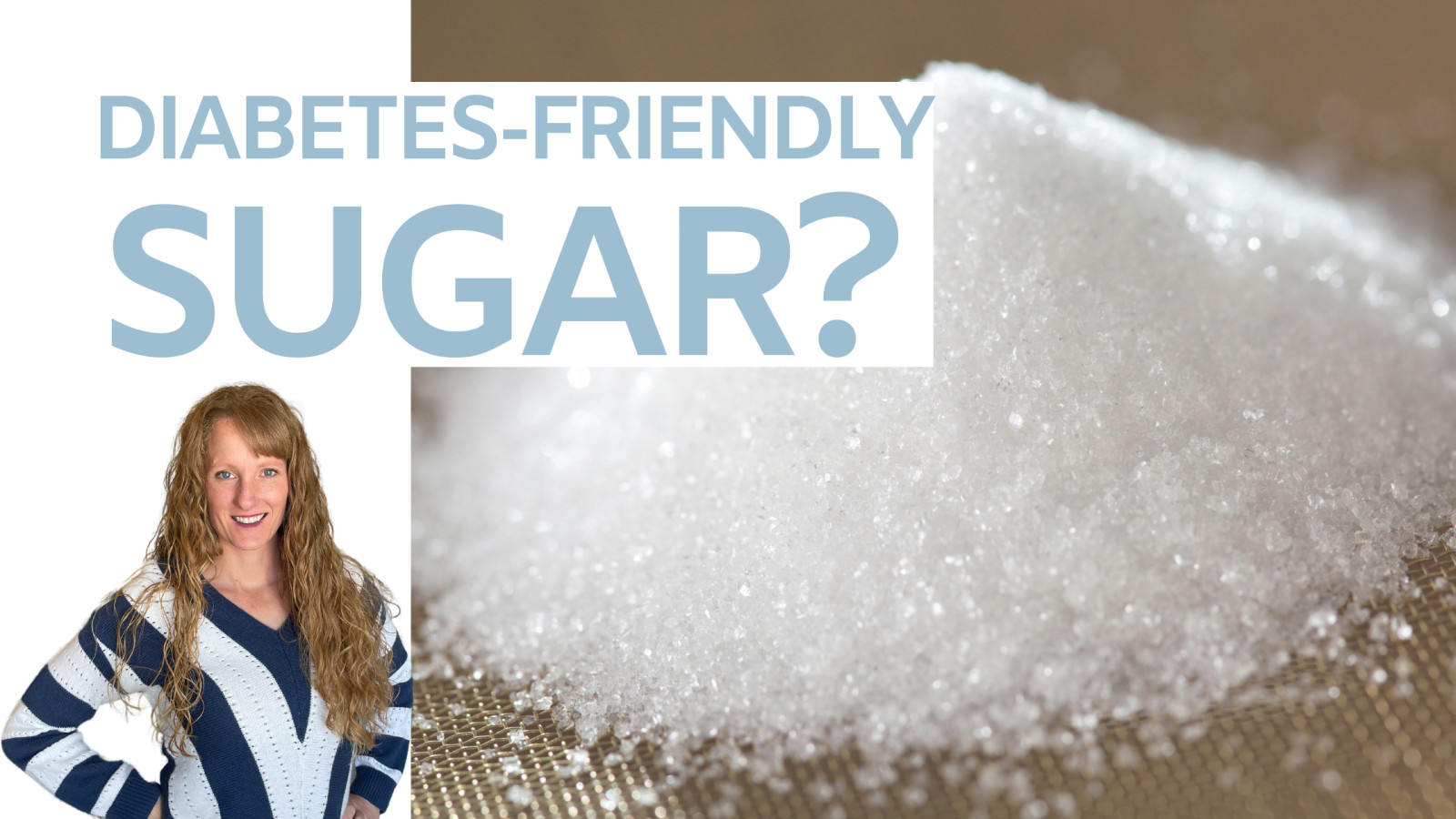 Diabetes-Friendly Sugar