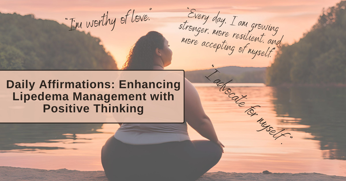 Daily Affirmations: Enhancing Lipedema Management with Positive Thinking