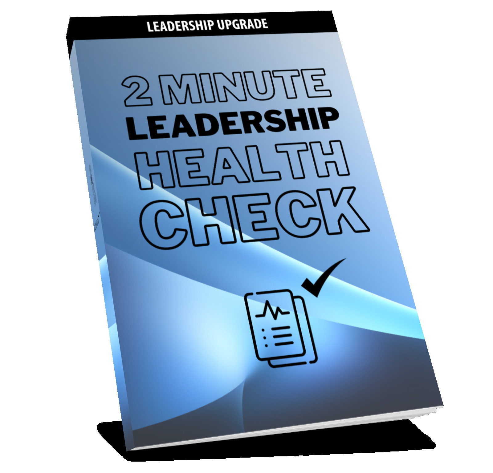 How's Your Health? Take My FREE 2 Minute Leadership Health Check!