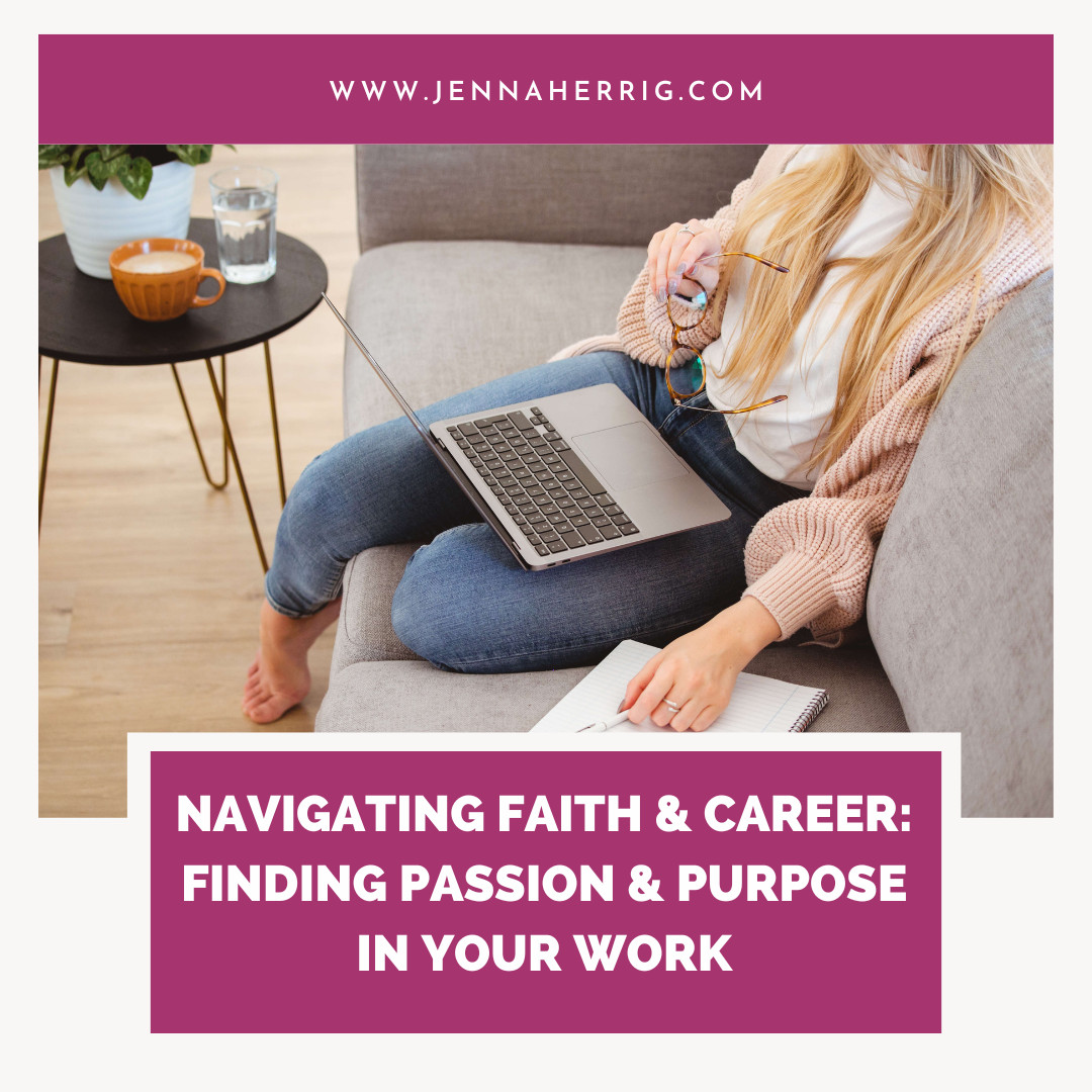 Navigating Faith & Career: Finding Passion & Purpose in Your Work