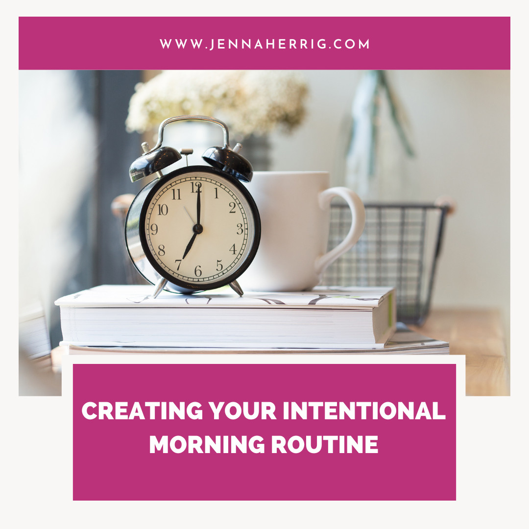 Creating Your Intentional Morning Routine