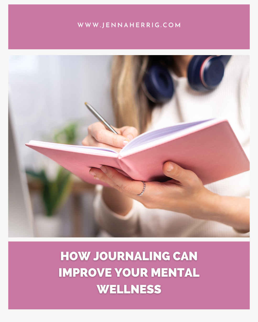 How Journaling Can Improve Your Mental Wellness