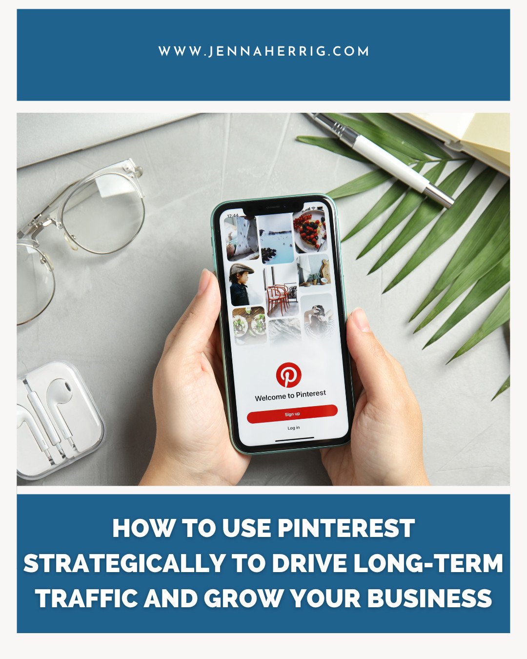 How to Use Pinterest Strategically to Drive Long-Term Traffic and Grow Your Business