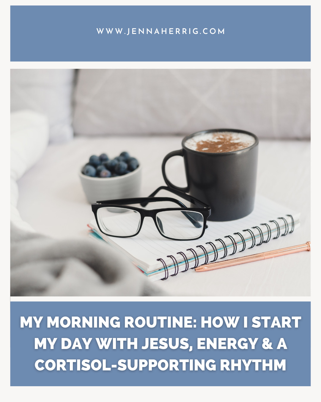My Morning Routine: How I Start My Day with Jesus, Energy & a Cortisol-Supporting Rhythm
