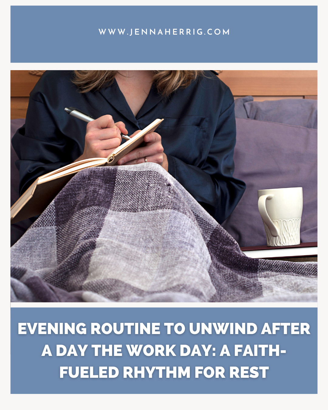 Evening Routine to Unwind After a Day the Work Day: A Faith-Fueled Rhythm for Rest