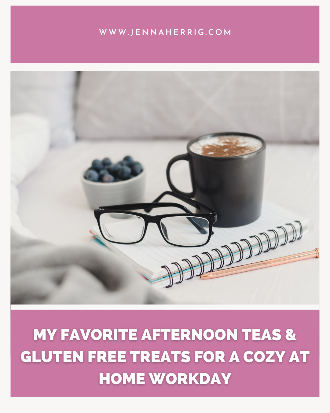My Favorite Afternoon Teas & Gluten Free Treats for a Cozy at Home Workday