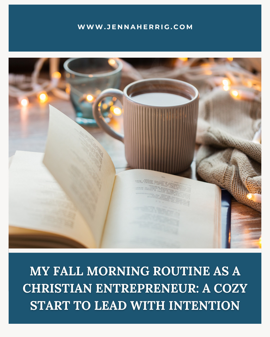 A Fall Morning Routine as a Christian Entrepreneur: A Cozy Start to Lead with Intention
