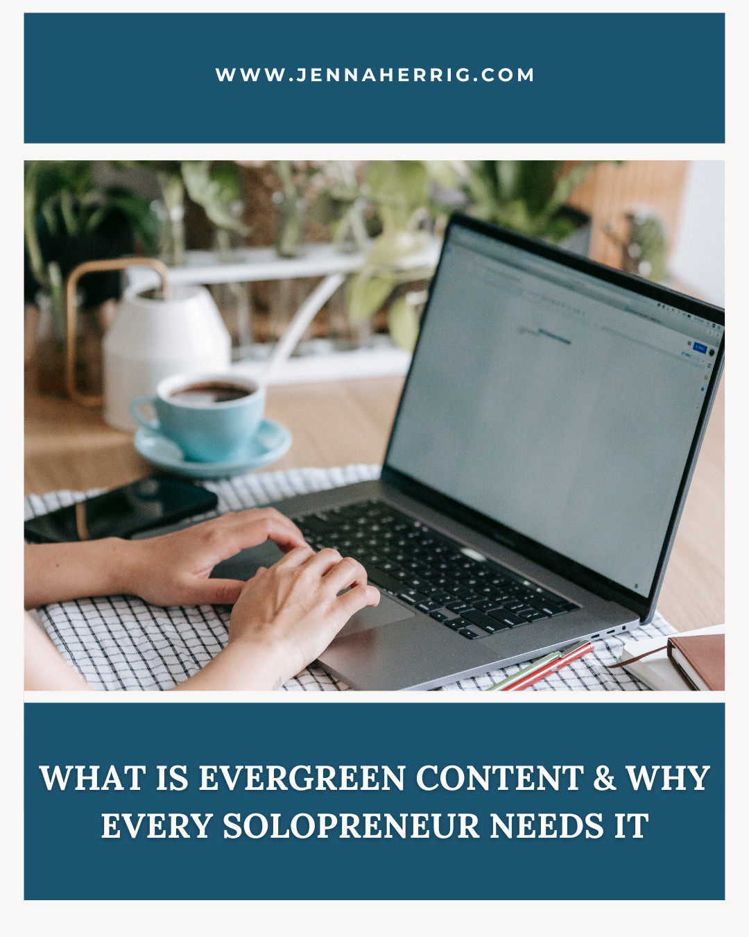 What is Evergreen Content & Why Every Solopreneur Needs It