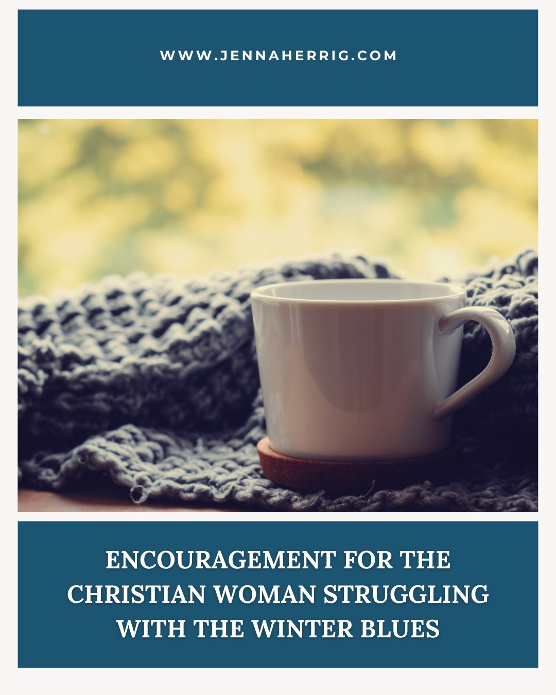 Encouragement for the Christian Woman Struggling with the Winter Blues