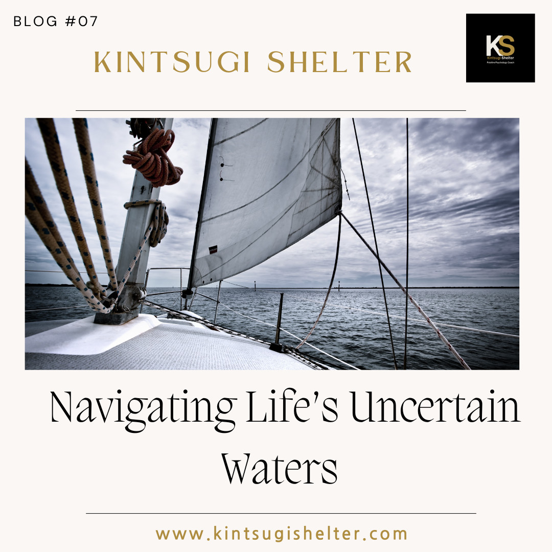 Navigating Life’s Uncertain Waters  