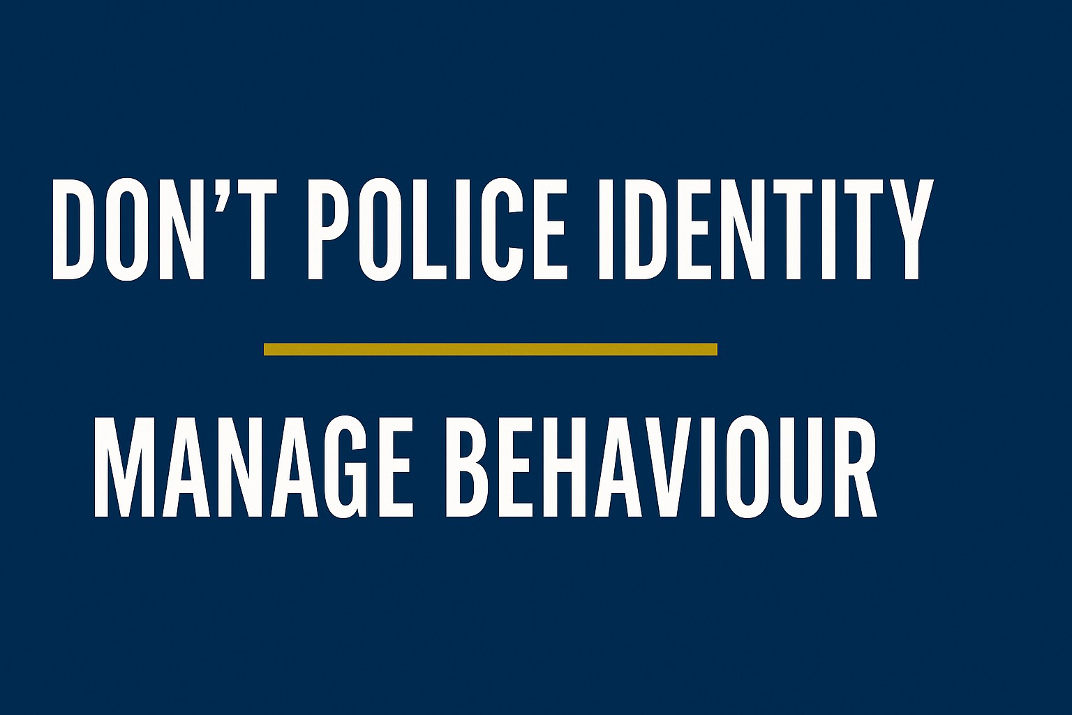 When Fear Replaces Fairness: Stop Policing Identity and Start Managing Behaviour