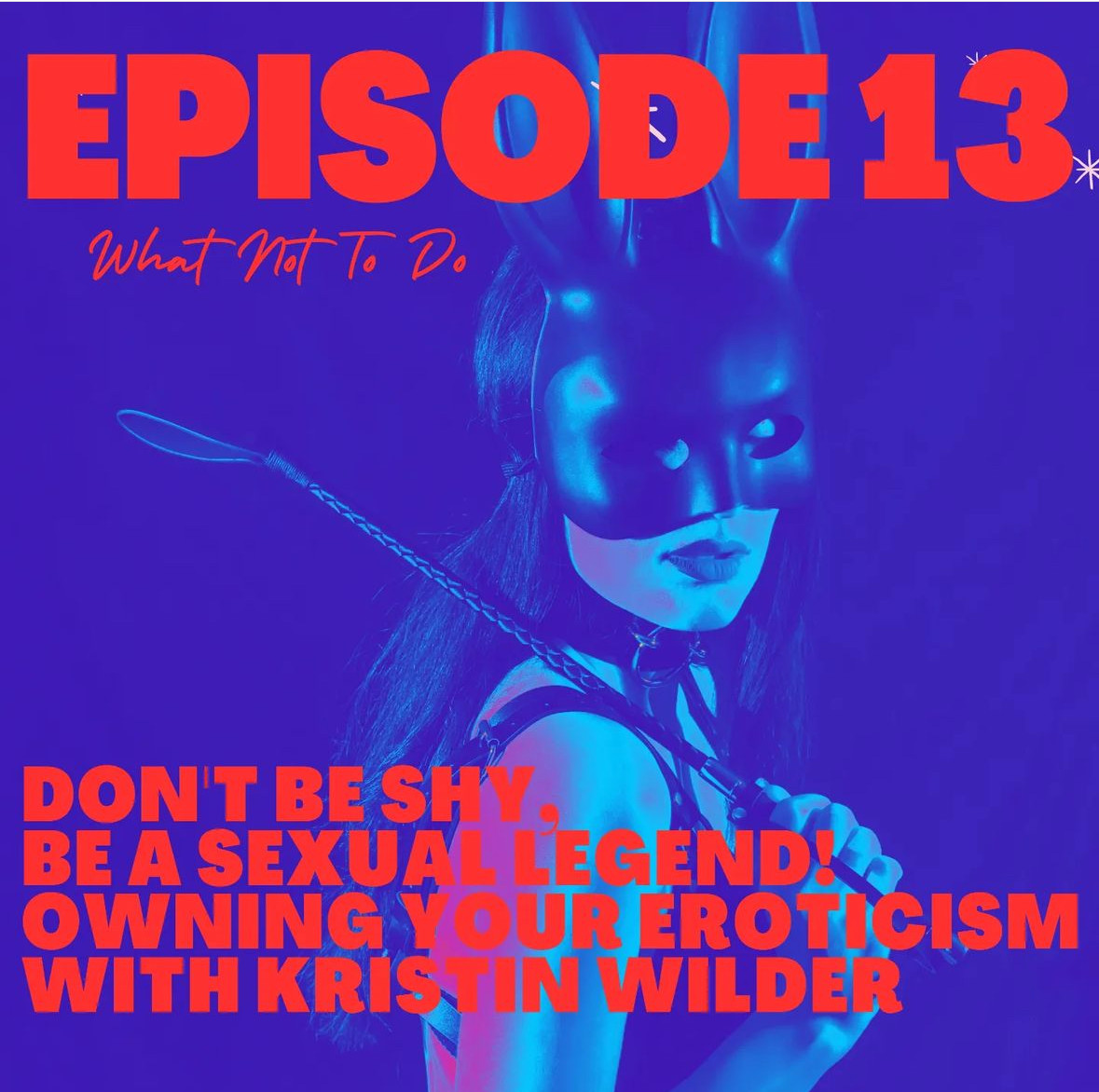 PODCAST: Don't be Shy, be a Sexual Legend!