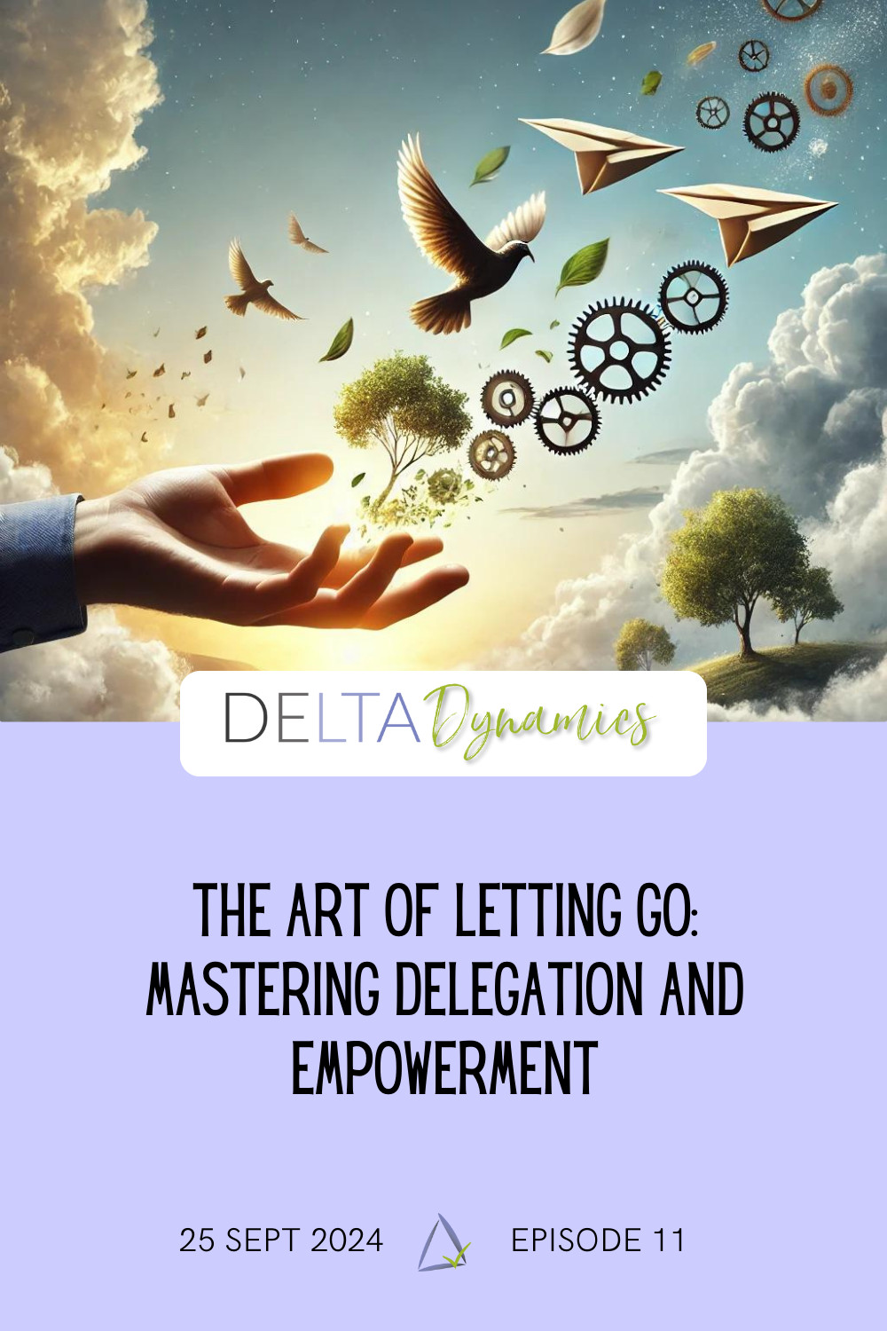 The Art of Letting Go: Mastering Delegation and Empowerment