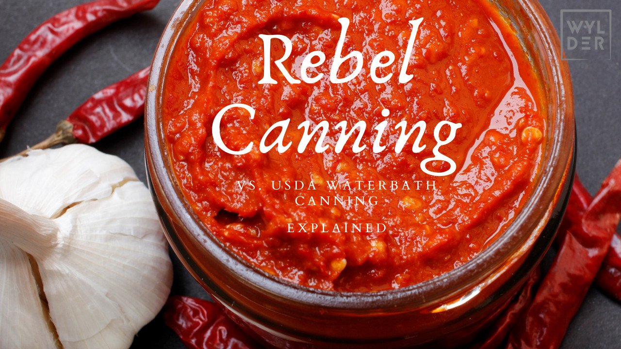 Rebel Canning vs. USDA Waterbath Canning Explained