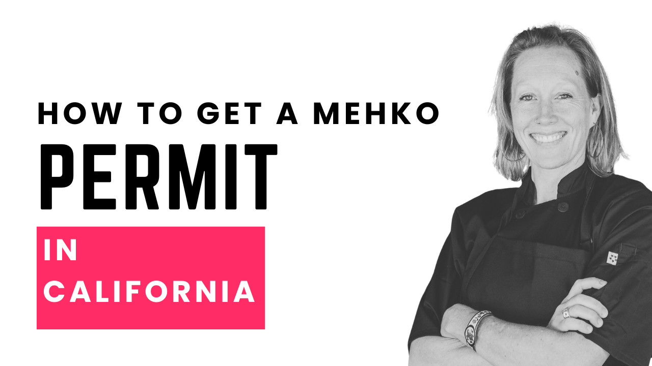 How to Get a MEHKO Permit in California (2025 Guide)