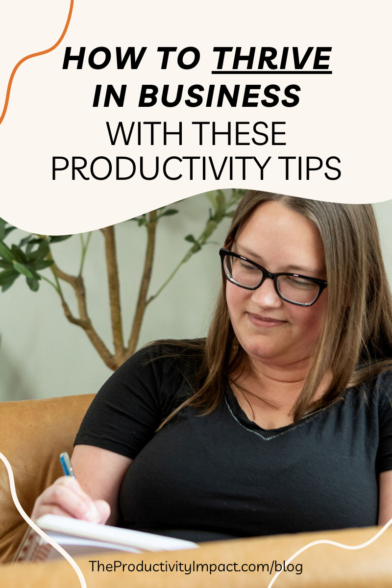 How to Thrive in Business with These Productivity Tips