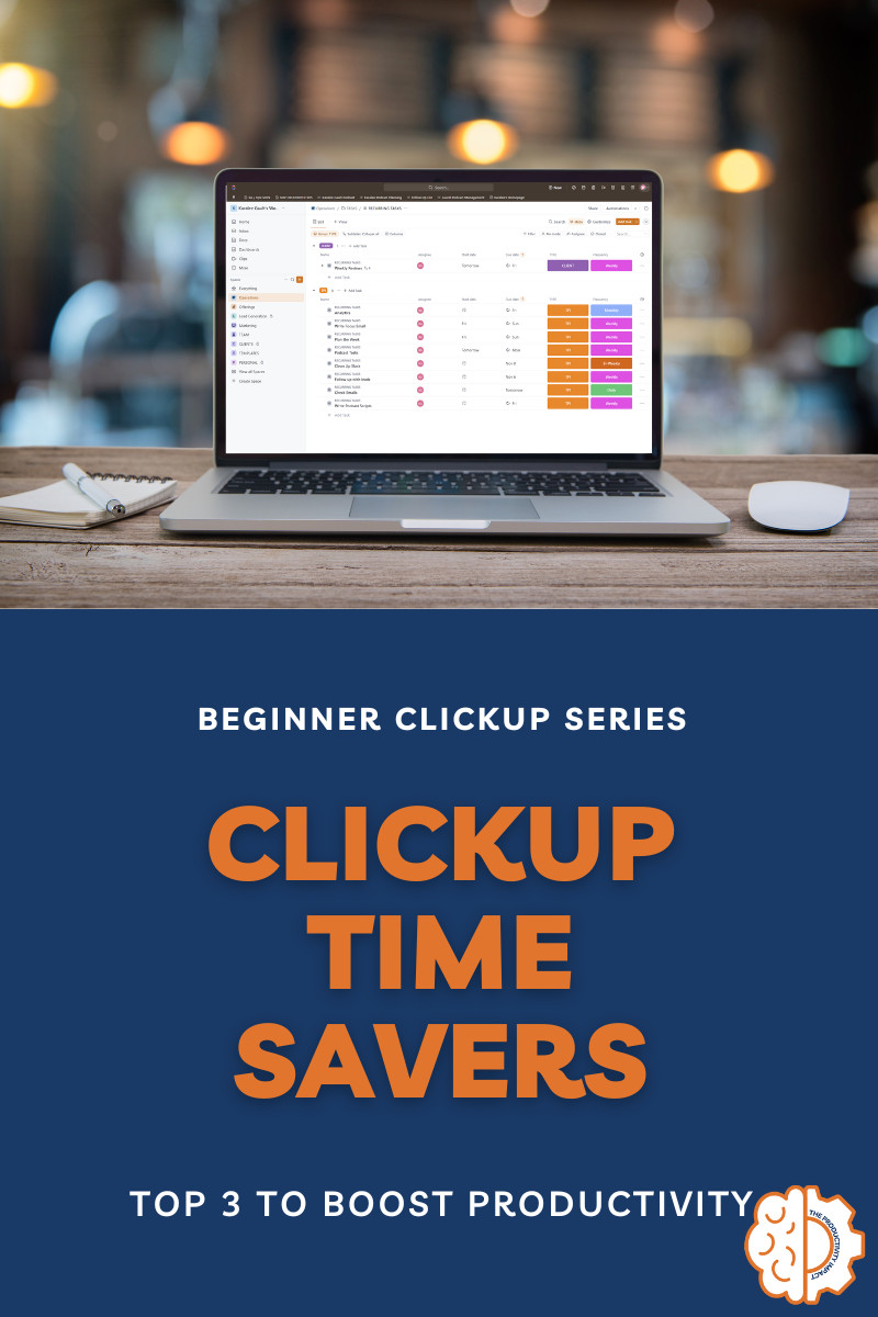 My Top 3 ClickUp Time Savers to Boost Your Productivity