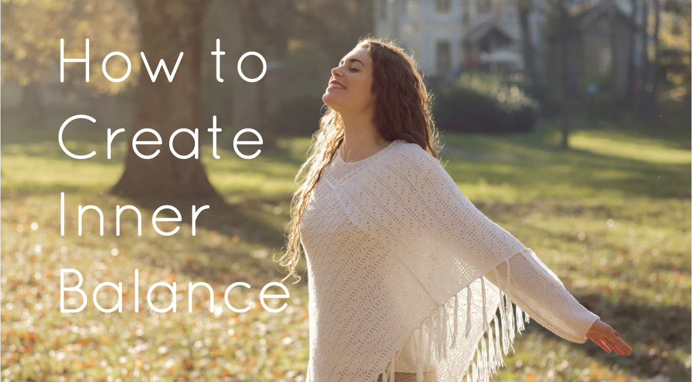 How to Create Inner Balance