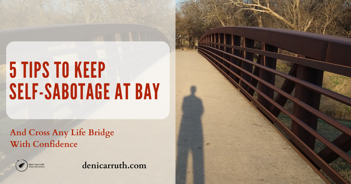 5 Tips for Keeping Self-Sabotage at Bay