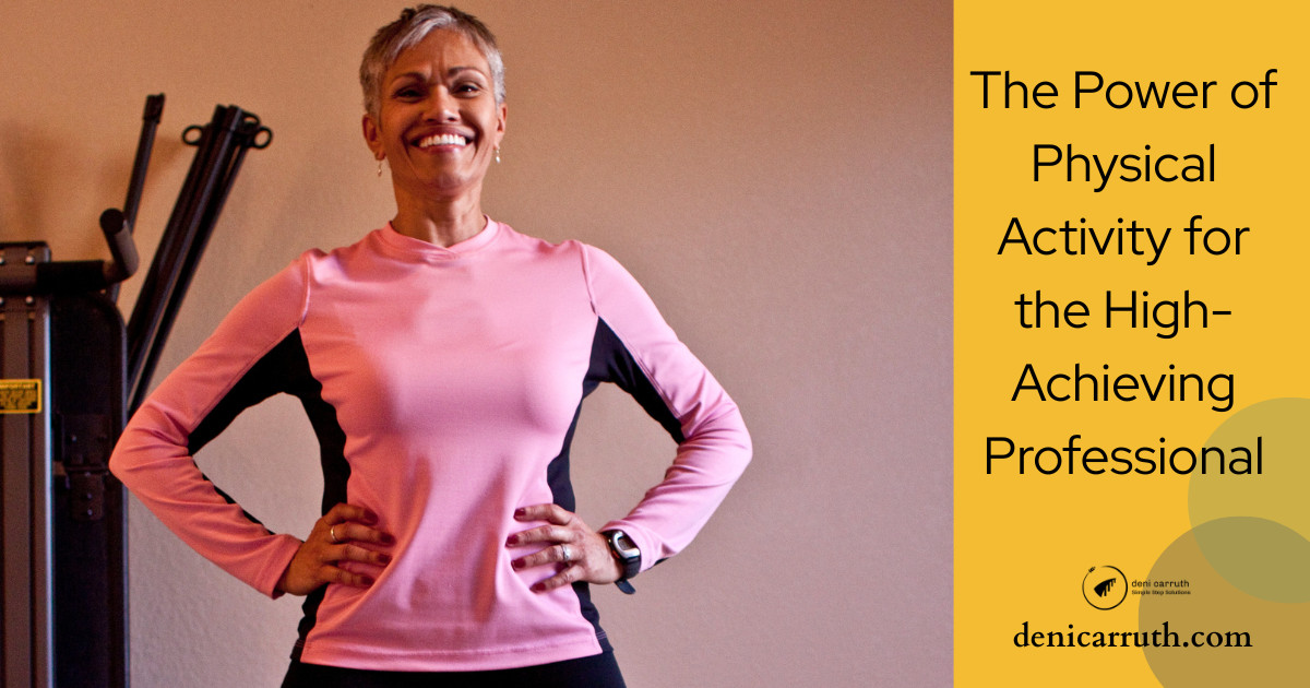 The Power of Physical Activity for the High-Achieving Professional