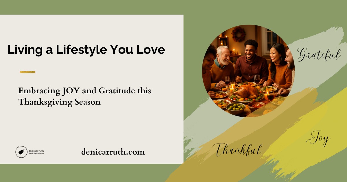 Living a Lifestyle You Love: Embracing JOY and Gratitude this Thanksgiving Season