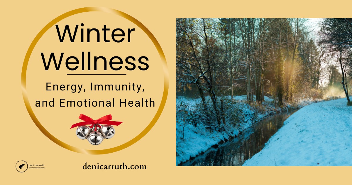 Winter Wellness: Energy, Immunity, and Emotional Health