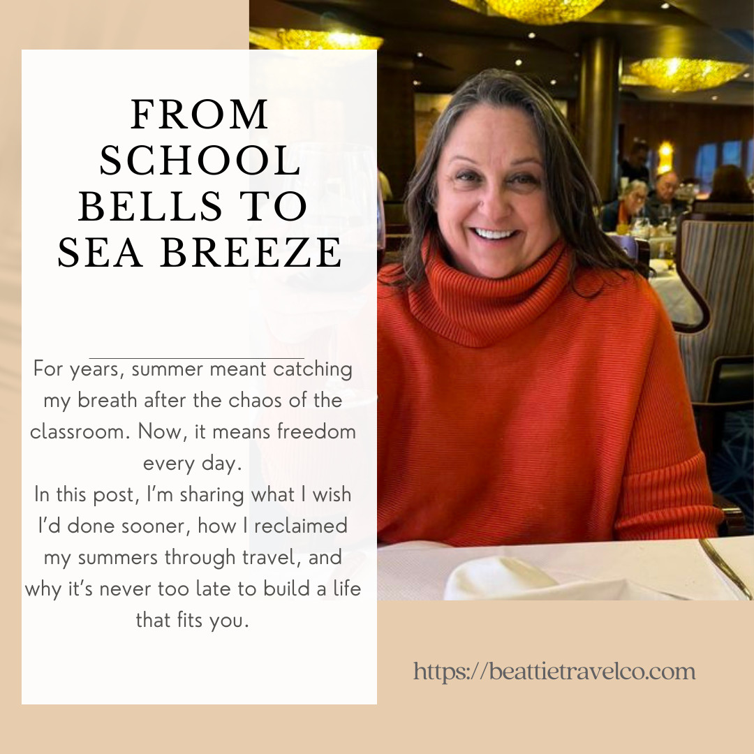 From School Bells to Sea Breezes: How I Reclaimed My Summers-and My Life