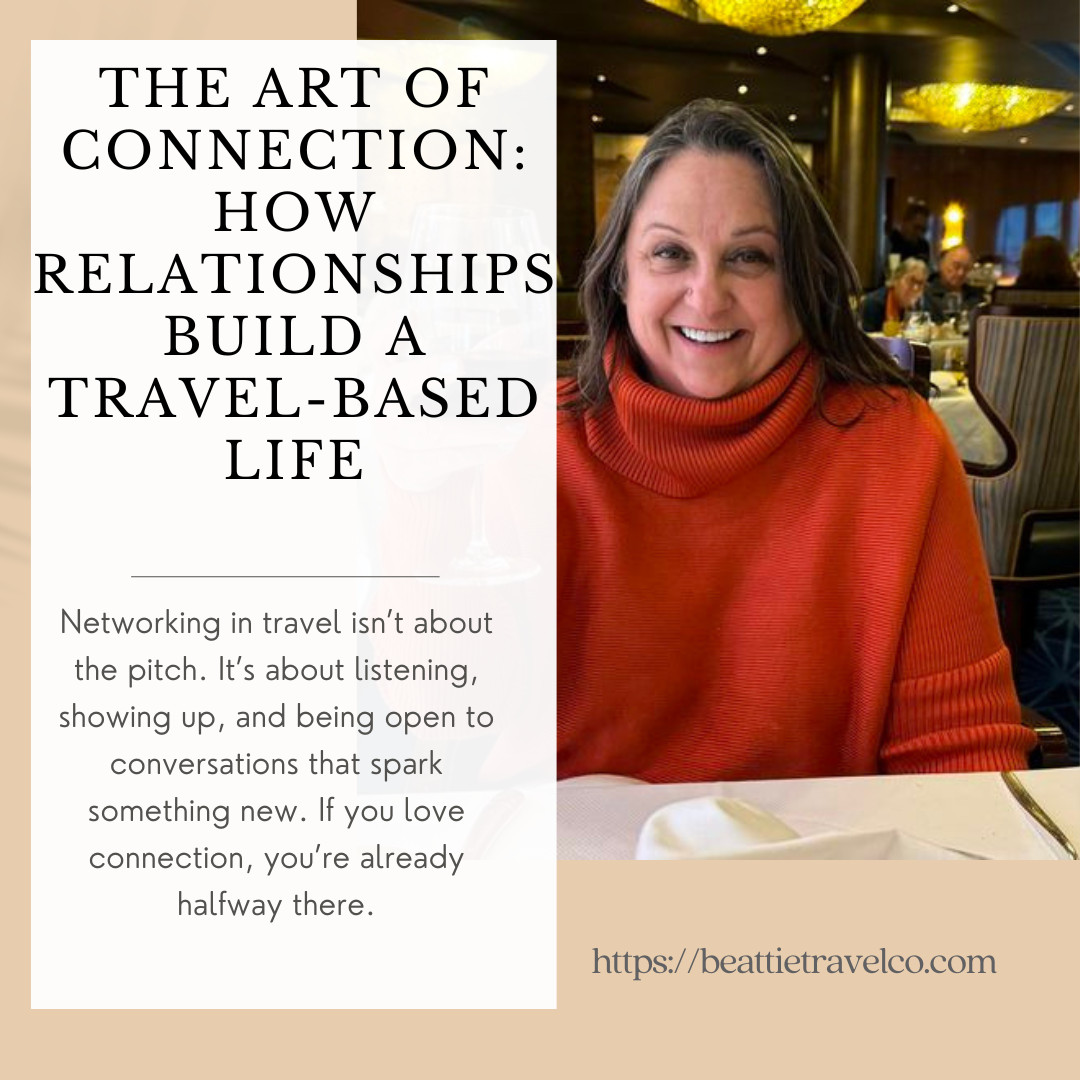 The Art of Connection: How Relationships Build a Travel-Based Life