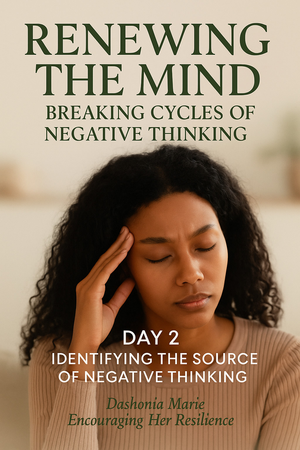 Day 2: Identifying the Source of Negative Thinking