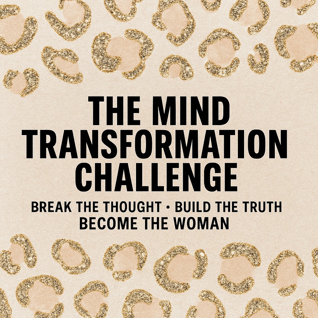 ✨ WEEK ONE — DAY FOUR — THE MIND TRANSFORMATION CHALLENGE ✨