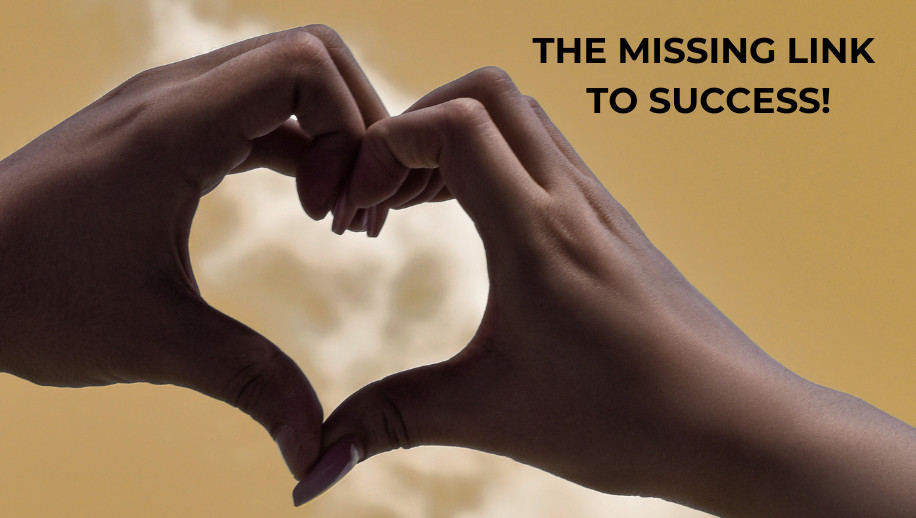 Self-Love - The Missing Link to Your Success!