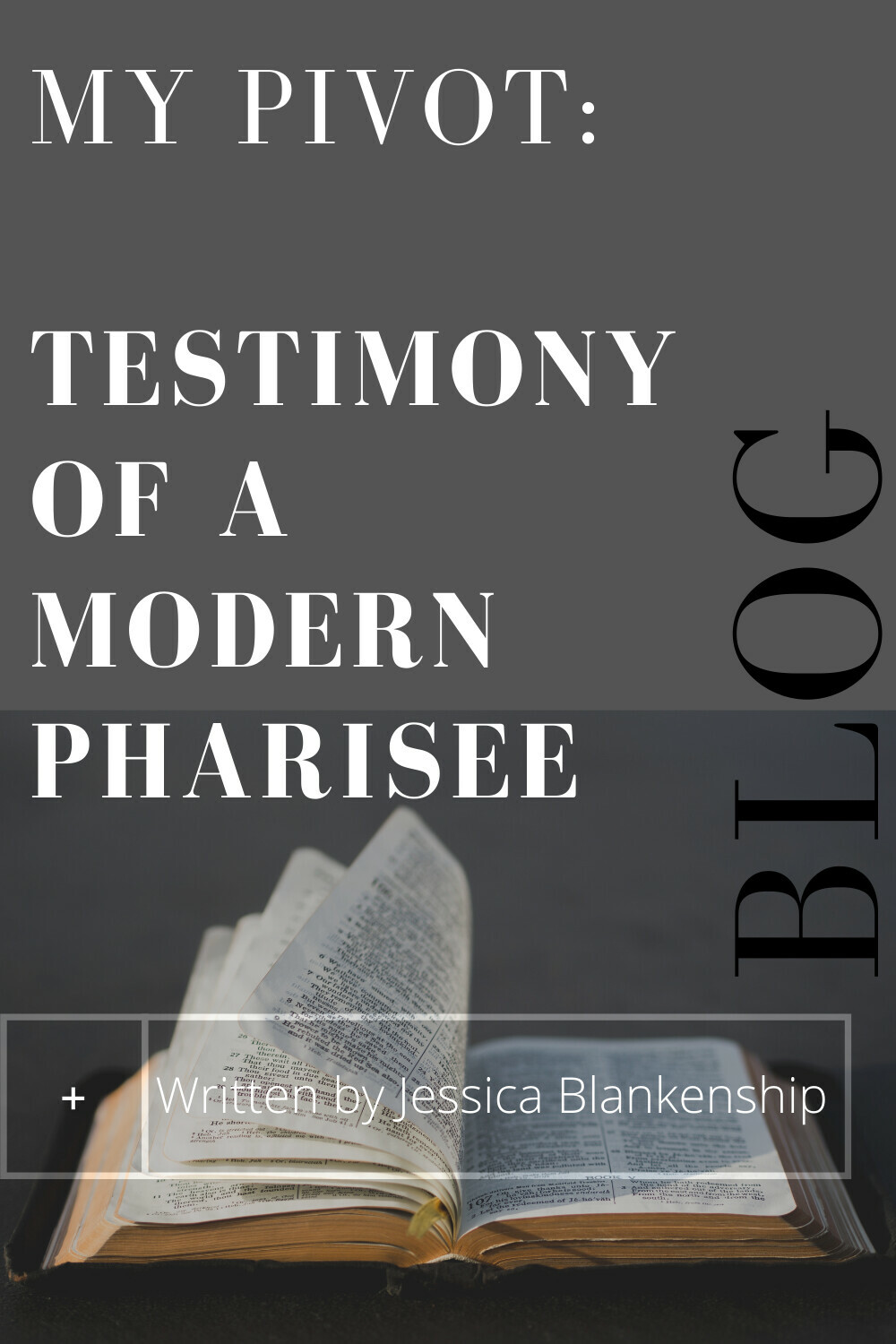 My Pivot: Testimony of a Modern Pharisee