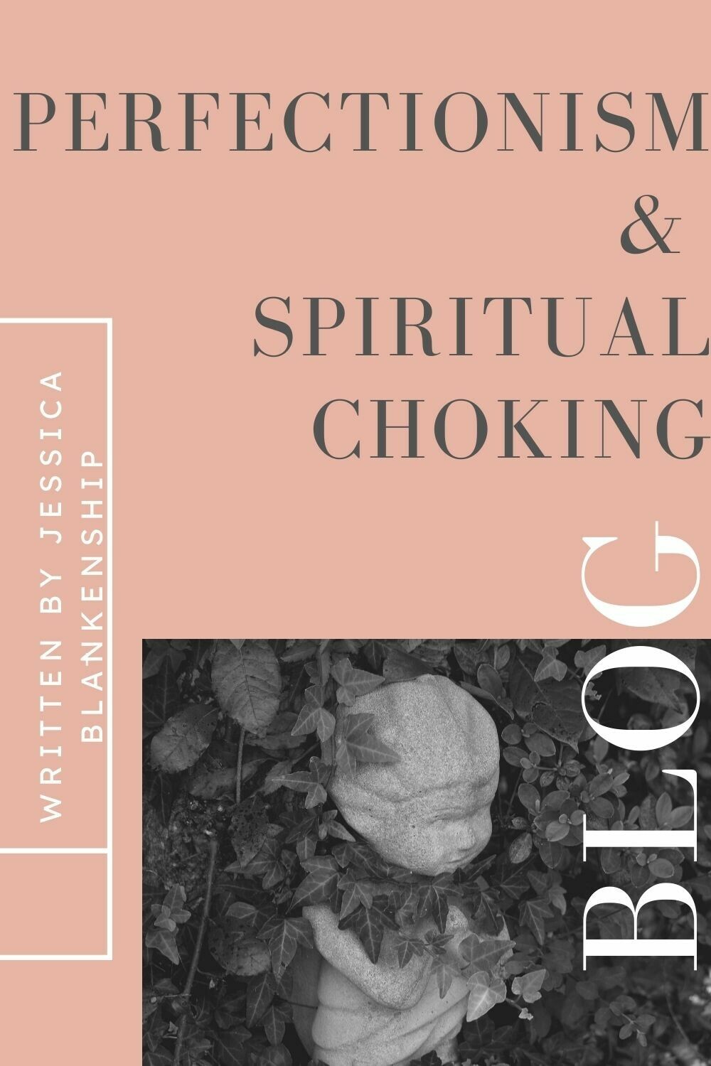 Perfectionism & Spiritual Choking 