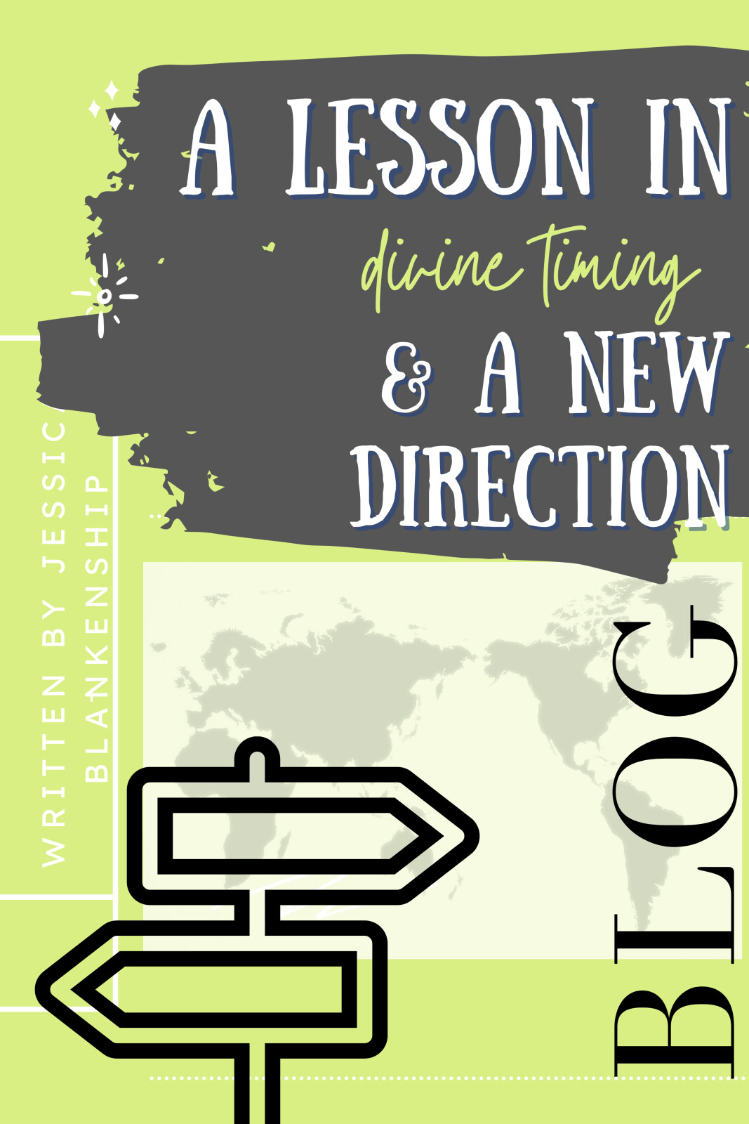 A Lesson in Divine Timing & A New Direction